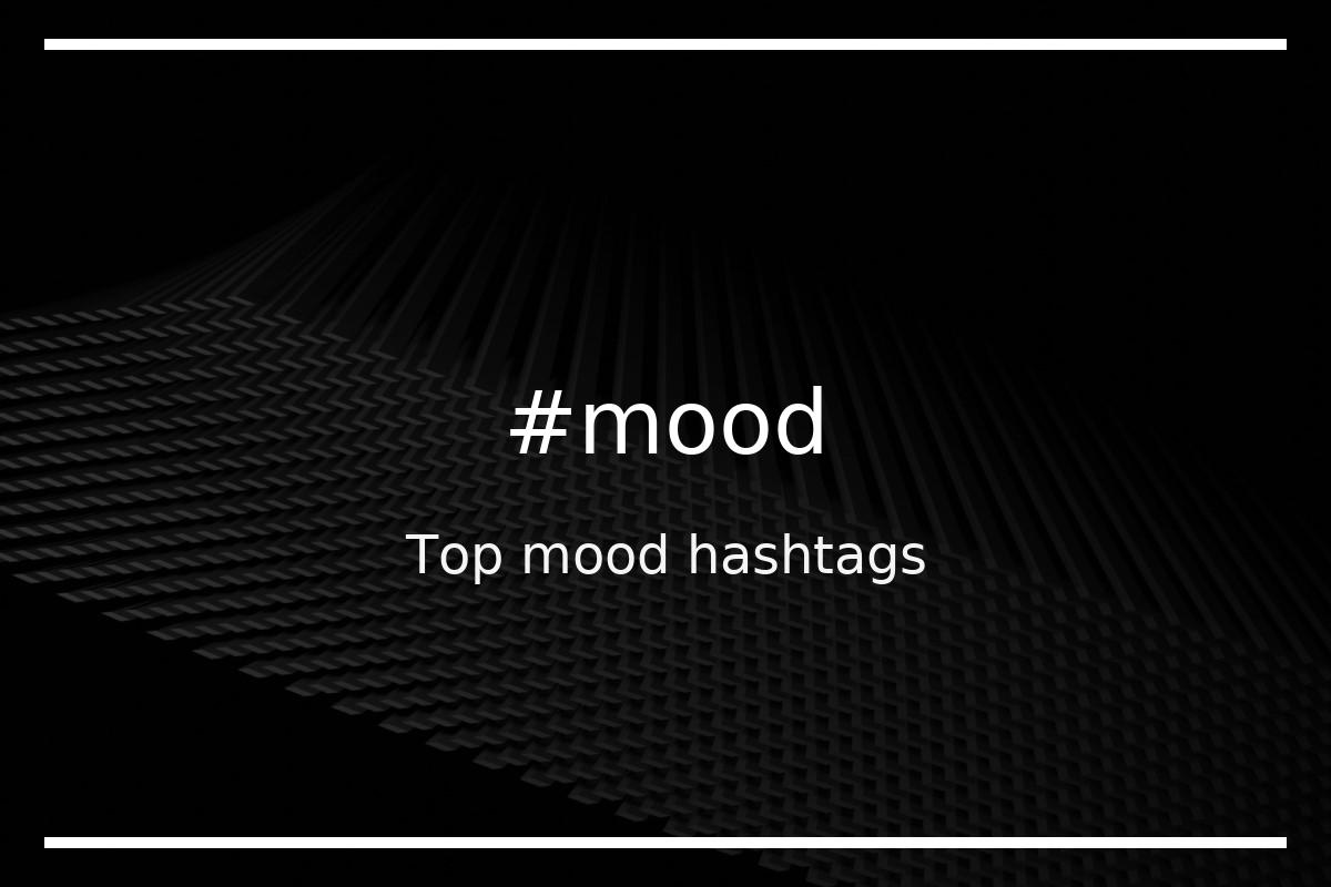 Best mood Hashtag for social media like Instagram, Youtube, Twitter, Pinterest, TikTok, Facebook (#mood) Best mood Hashtag for social media like Instagram, Youtube, Twitter, Pinterest, TikTok, Facebook (#mood)