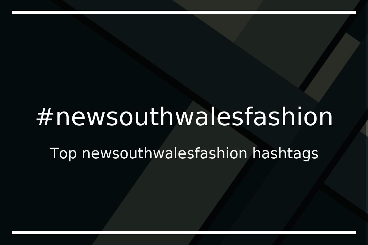 Best newsouthwalesfashion Hashtag for social media like Instagram, Youtube, Twitter, Pinterest, TikTok, Facebook (#newsouthwalesfashion) Best newsouthwalesfashion Hashtag for social media like Instagram, Youtube, Twitter, Pinterest, TikTok, Facebook (#newsouthwalesfashion)