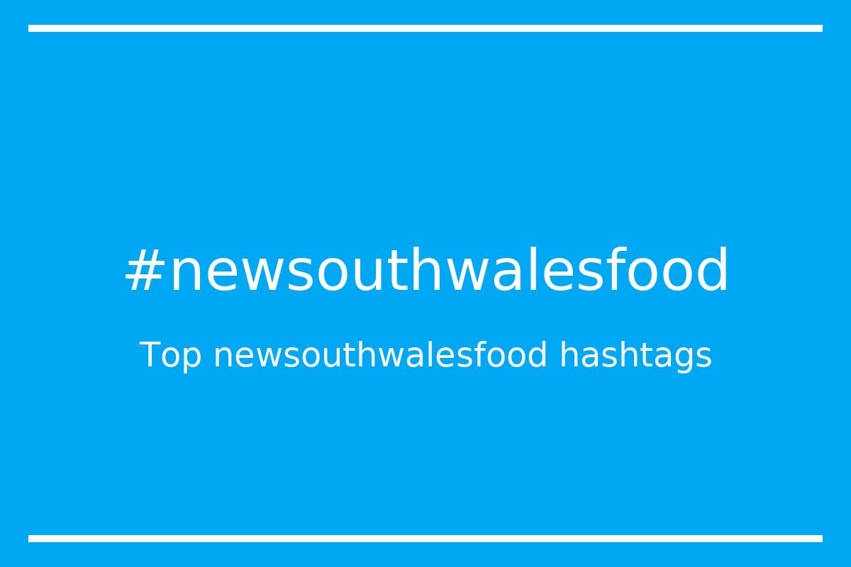 Best newsouthwalesfood Hashtag for social media like Instagram, Youtube, Twitter, Pinterest, TikTok, Facebook (#newsouthwalesfood) Best newsouthwalesfood Hashtag for social media like Instagram, Youtube, Twitter, Pinterest, TikTok, Facebook (#newsouthwalesfood)