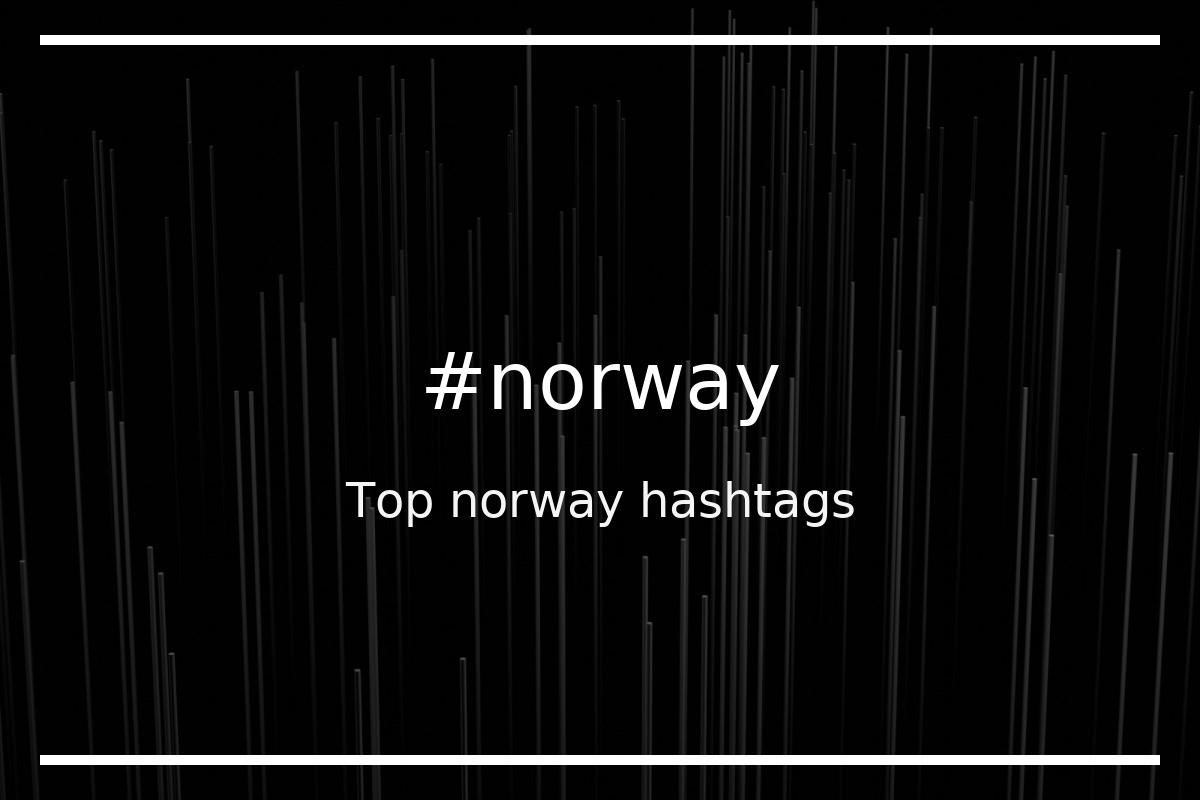 Best norway Hashtag for social media like Instagram, Youtube, Twitter, Pinterest, TikTok, Facebook (#norway)