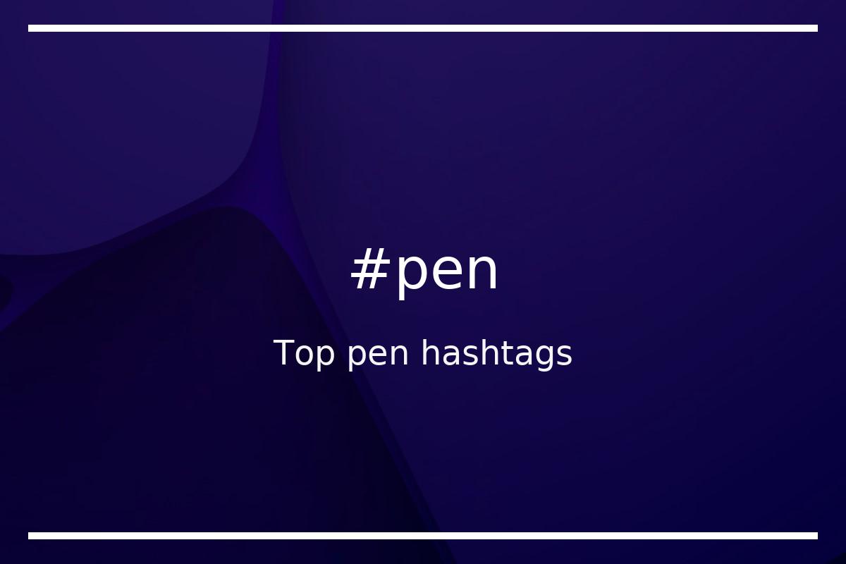 Best pen Hashtag for social media like Instagram, Youtube, Twitter, Pinterest, TikTok, Facebook (#pen) Best pen Hashtag for social media like Instagram, Youtube, Twitter, Pinterest, TikTok, Facebook (#pen)