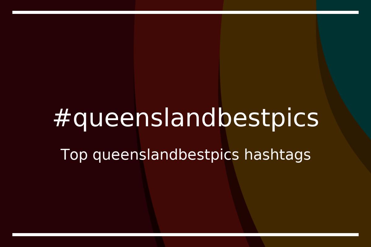 Best queenslandbestpics Hashtag for social media like Instagram, Youtube, Twitter, Pinterest, TikTok, Facebook (#queenslandbestpics) Best queenslandbestpics Hashtag for social media like Instagram, Youtube, Twitter, Pinterest, TikTok, Facebook (#queenslandbestpics)
