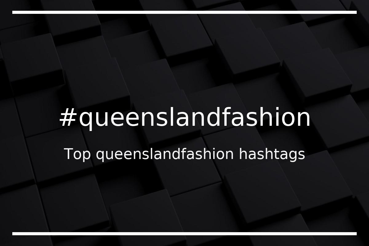 Best queenslandfashion Hashtag for social media like Instagram, Youtube, Twitter, Pinterest, TikTok, Facebook (#queenslandfashion) Best queenslandfashion Hashtag for social media like Instagram, Youtube, Twitter, Pinterest, TikTok, Facebook (#queenslandfashion)