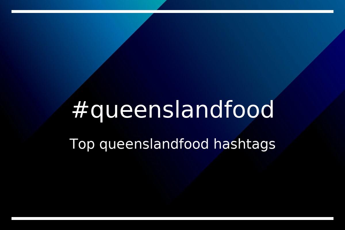 Best queenslandfood Hashtag for social media like Instagram, Youtube, Twitter, Pinterest, TikTok, Facebook (#queenslandfood) Best queenslandfood Hashtag for social media like Instagram, Youtube, Twitter, Pinterest, TikTok, Facebook (#queenslandfood)