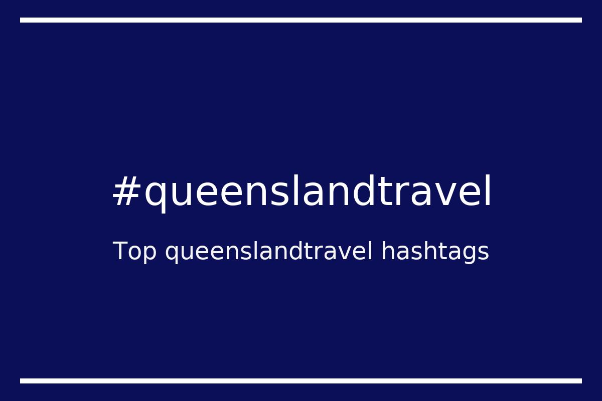 Best queenslandtravel Hashtag for social media like Instagram, Youtube, Twitter, Pinterest, TikTok, Facebook (#queenslandtravel) Best queenslandtravel Hashtag for social media like Instagram, Youtube, Twitter, Pinterest, TikTok, Facebook (#queenslandtravel)