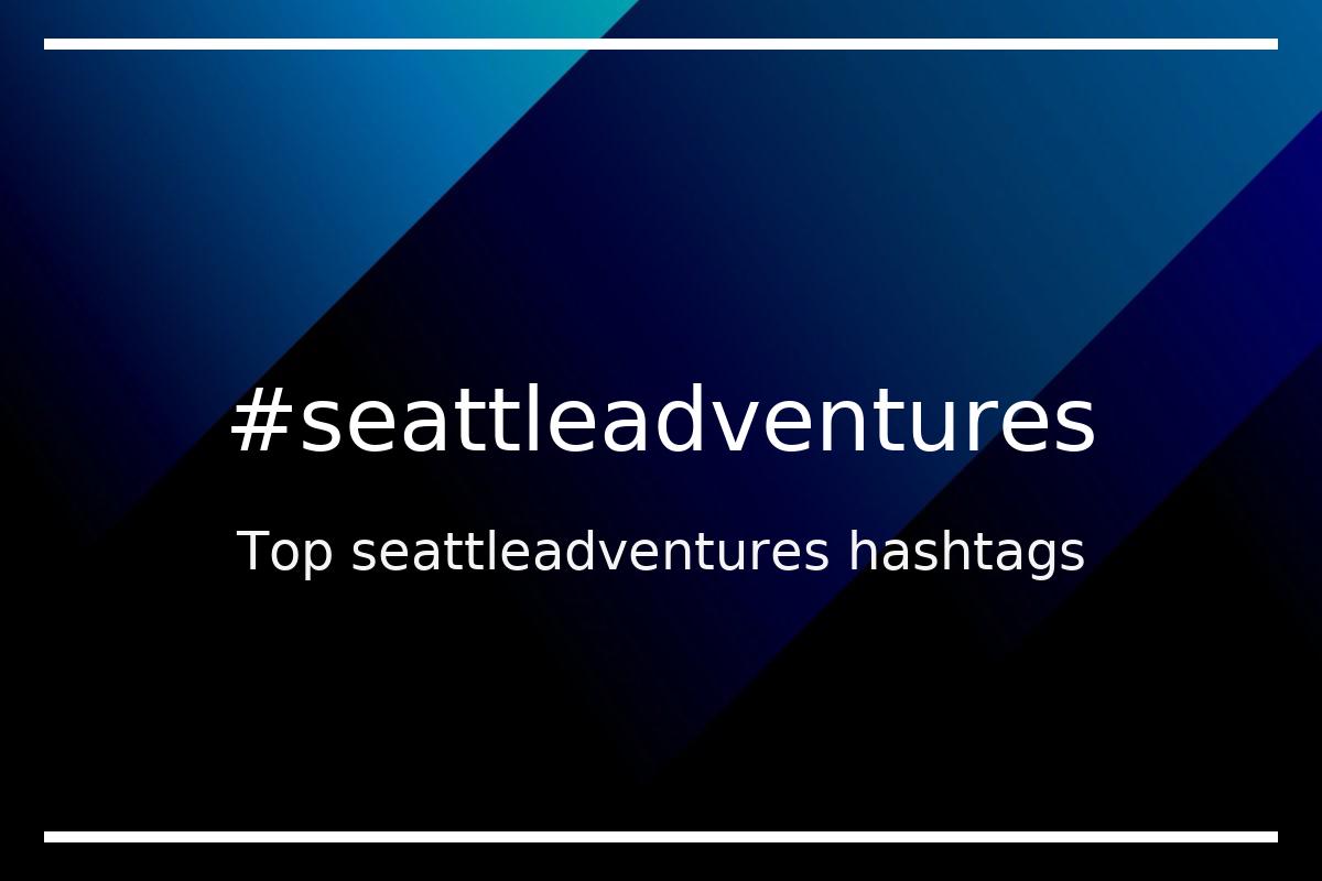 Best seattleadventures Hashtag for social media like Instagram, Youtube, Twitter, Pinterest, TikTok, Facebook (#seattleadventures) Best seattleadventures Hashtag for social media like Instagram, Youtube, Twitter, Pinterest, TikTok, Facebook (#seattleadventures)