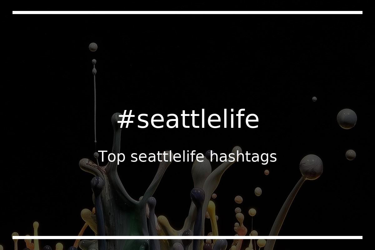 Best seattlelife Hashtag for social media like Instagram, Youtube, Twitter, Pinterest, TikTok, Facebook (#seattlelife) Best seattlelife Hashtag for social media like Instagram, Youtube, Twitter, Pinterest, TikTok, Facebook (#seattlelife)