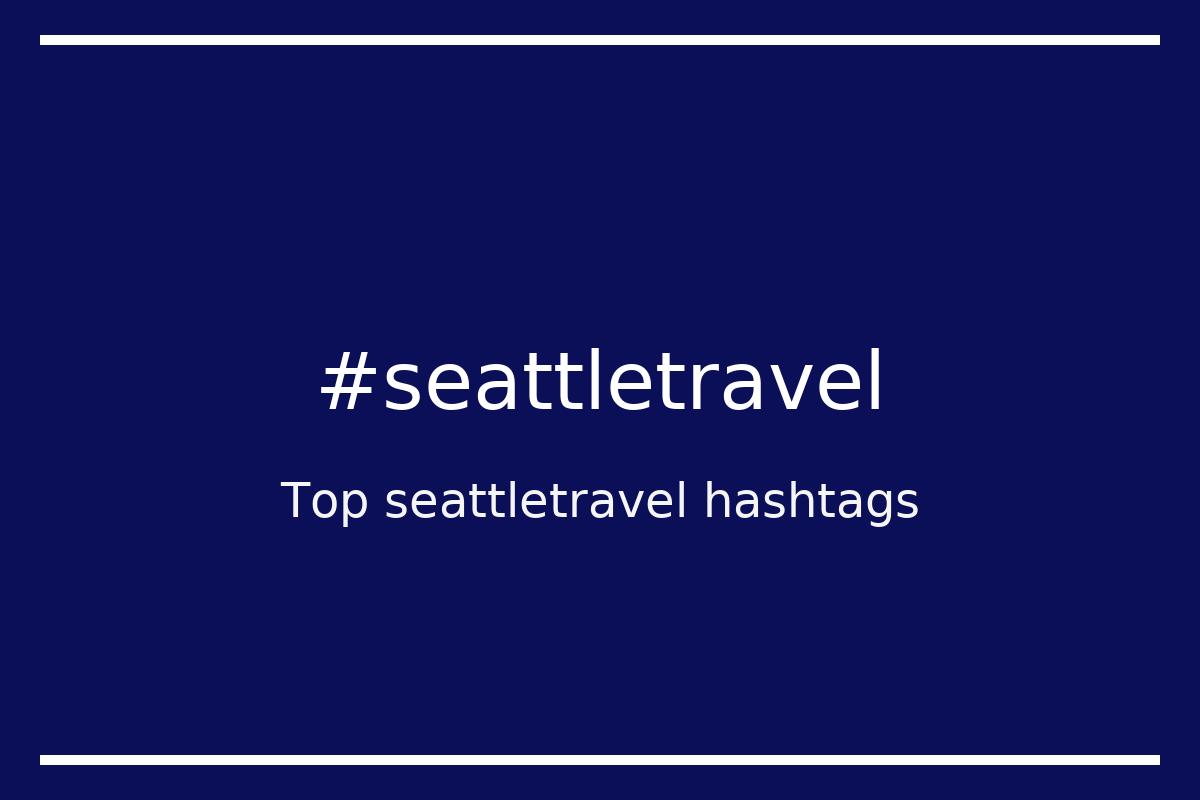 Best seattletravel Hashtag for social media like Instagram, Youtube, Twitter, Pinterest, TikTok, Facebook (#seattletravel) Best seattletravel Hashtag for social media like Instagram, Youtube, Twitter, Pinterest, TikTok, Facebook (#seattletravel)