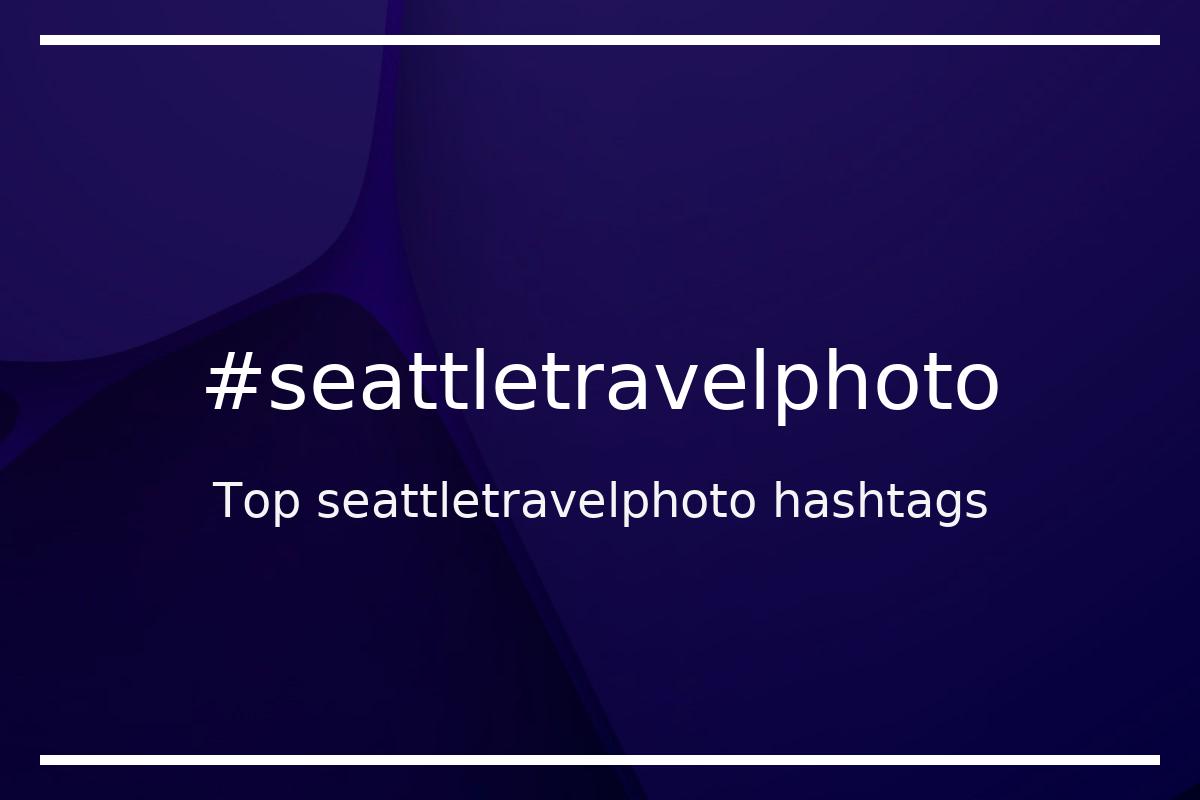 Best seattletravelphoto Hashtag for social media like Instagram, Youtube, Twitter, Pinterest, TikTok, Facebook (#seattletravelphoto) Best seattletravelphoto Hashtag for social media like Instagram, Youtube, Twitter, Pinterest, TikTok, Facebook (#seattletravelphoto)