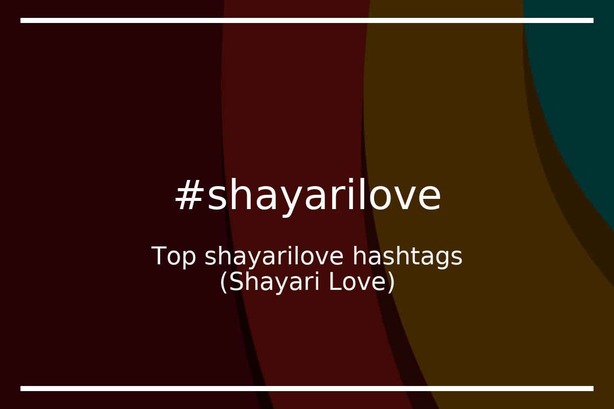 Best Shayari Love Hashtag for social media like Instagram, Youtube, Twitter, Pinterest, TikTok, Facebook (#shayarilove) Best Shayari Love Hashtag for social media like Instagram, Youtube, Twitter, Pinterest, TikTok, Facebook (#shayarilove)
