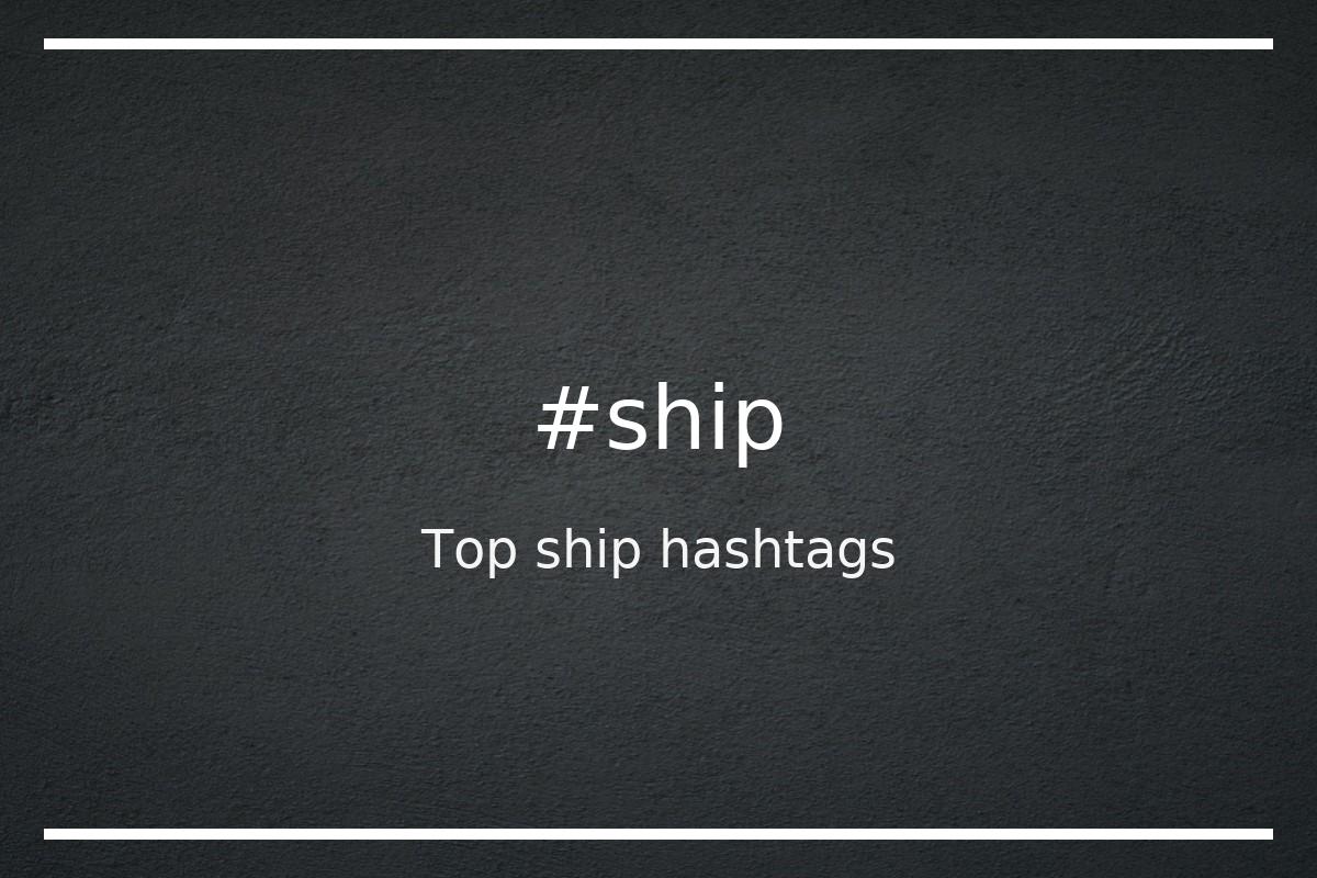 Best ship Hashtag for social media like Instagram, Youtube, Twitter, Pinterest, TikTok, Facebook (#ship) Best ship Hashtag for social media like Instagram, Youtube, Twitter, Pinterest, TikTok, Facebook (#ship)