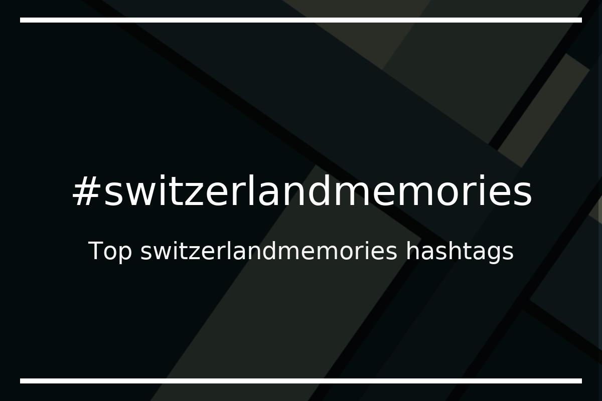 Best switzerlandmemories Hashtag for social media like Instagram, Youtube, Twitter, Pinterest, TikTok, Facebook (#switzerlandmemories) Best switzerlandmemories Hashtag for social media like Instagram, Youtube, Twitter, Pinterest, TikTok, Facebook (#switzerlandmemories)