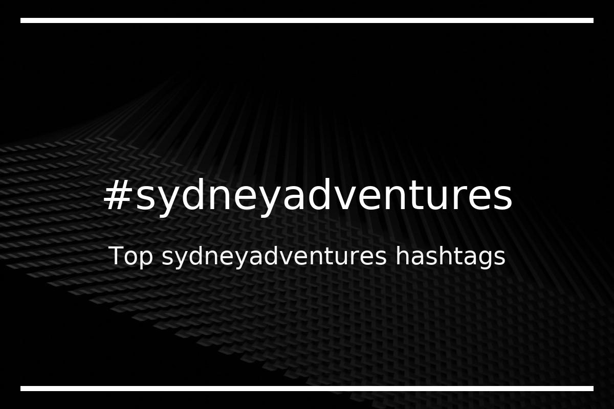 Best sydneyadventures Hashtag for social media like Instagram, Youtube, Twitter, Pinterest, TikTok, Facebook (#sydneyadventures) Best sydneyadventures Hashtag for social media like Instagram, Youtube, Twitter, Pinterest, TikTok, Facebook (#sydneyadventures)