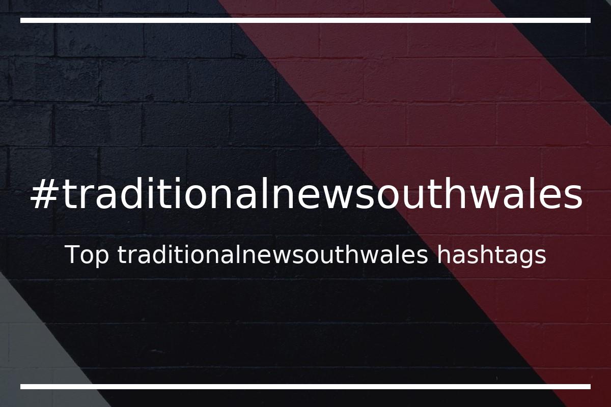 Best traditionalnewsouthwales Hashtag for social media like Instagram, Youtube, Twitter, Pinterest, TikTok, Facebook (#traditionalnewsouthwales) Best traditionalnewsouthwales Hashtag for social media like Instagram, Youtube, Twitter, Pinterest, TikTok, Facebook (#traditionalnewsouthwales)