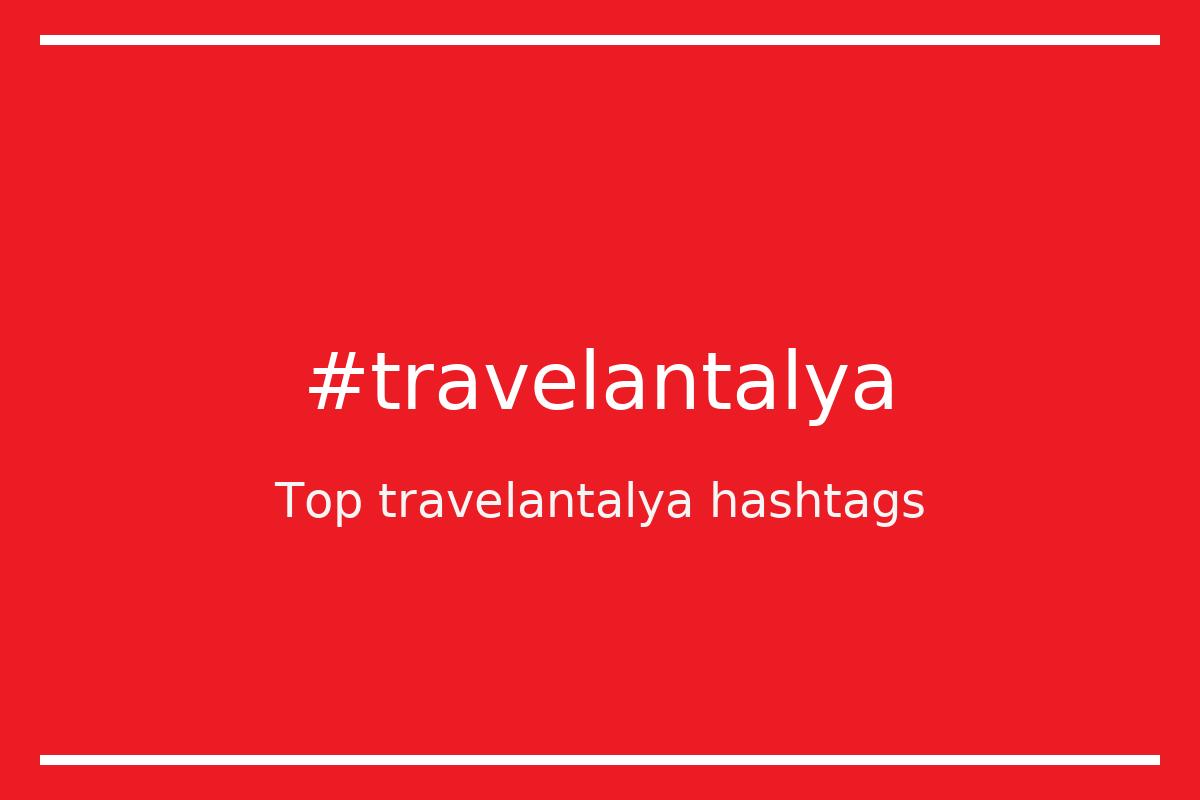 Best travelantalya Hashtag for social media like Instagram, Youtube, Twitter, Pinterest, TikTok, Facebook (#travelantalya) Best travelantalya Hashtag for social media like Instagram, Youtube, Twitter, Pinterest, TikTok, Facebook (#travelantalya)