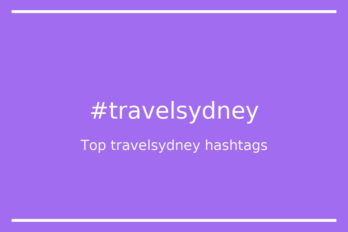 Best travelsydney Hashtag for social media like Instagram, Youtube, Twitter, Pinterest, TikTok, Facebook (#travelsydney) Best travelsydney Hashtag for social media like Instagram, Youtube, Twitter, Pinterest, TikTok, Facebook (#travelsydney)