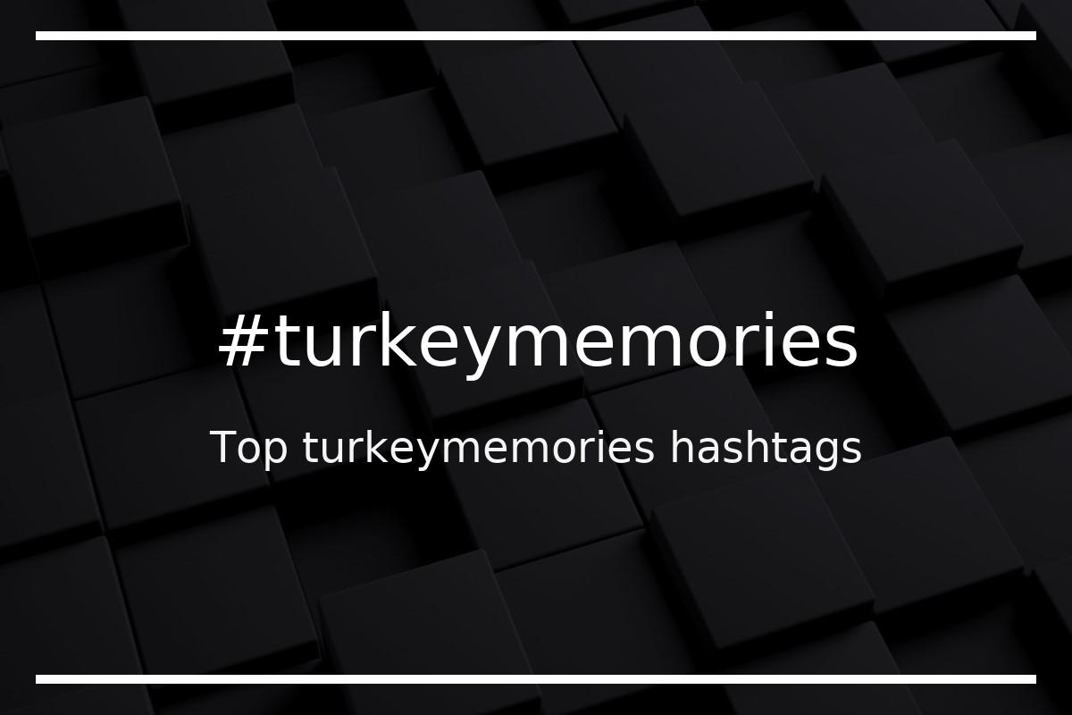 Best turkeymemories Hashtag for social media like Instagram, Youtube, Twitter, Pinterest, TikTok, Facebook (#turkeymemories) Best turkeymemories Hashtag for social media like Instagram, Youtube, Twitter, Pinterest, TikTok, Facebook (#turkeymemories)
