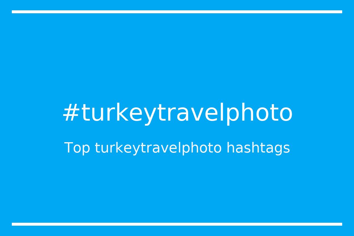 Best turkeytravelphoto Hashtag for social media like Instagram, Youtube, Twitter, Pinterest, TikTok, Facebook (#turkeytravelphoto) Best turkeytravelphoto Hashtag for social media like Instagram, Youtube, Twitter, Pinterest, TikTok, Facebook (#turkeytravelphoto)