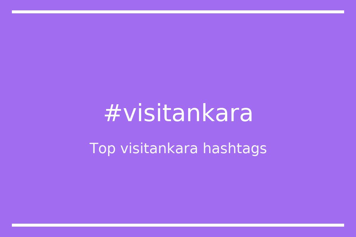 Best visitankara Hashtag for social media like Instagram, Youtube, Twitter, Pinterest, TikTok, Facebook (#visitankara) Best visitankara Hashtag for social media like Instagram, Youtube, Twitter, Pinterest, TikTok, Facebook (#visitankara)