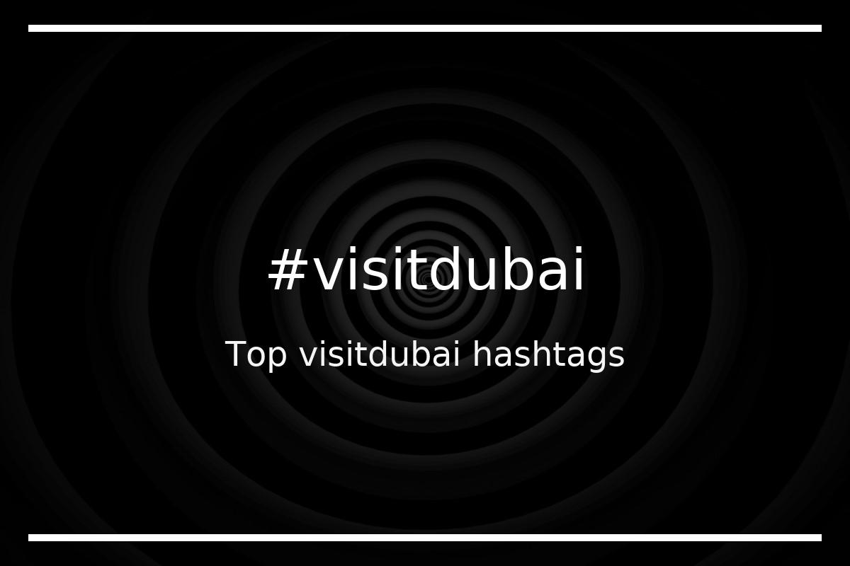 Best visitdubai Hashtag for social media like Instagram, Youtube, Twitter, Pinterest, TikTok, Facebook (#visitdubai) Best visitdubai Hashtag for social media like Instagram, Youtube, Twitter, Pinterest, TikTok, Facebook (#visitdubai)