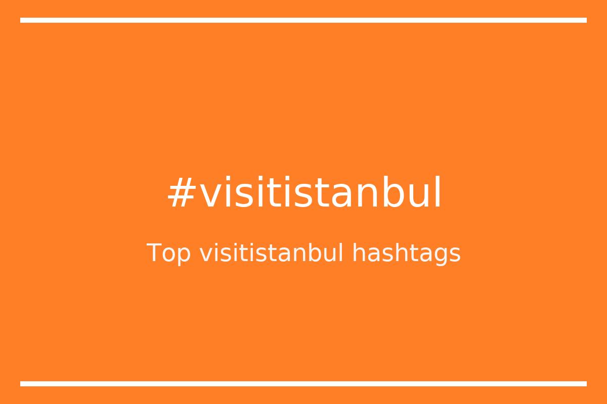 Best visitistanbul Hashtag for social media like Instagram, Youtube, Twitter, Pinterest, TikTok, Facebook (#visitistanbul) Best visitistanbul Hashtag for social media like Instagram, Youtube, Twitter, Pinterest, TikTok, Facebook (#visitistanbul)