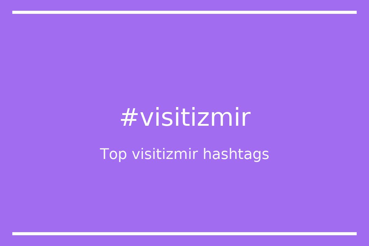 Best visitizmir Hashtag for social media like Instagram, Youtube, Twitter, Pinterest, TikTok, Facebook (#visitizmir) Best visitizmir Hashtag for social media like Instagram, Youtube, Twitter, Pinterest, TikTok, Facebook (#visitizmir)