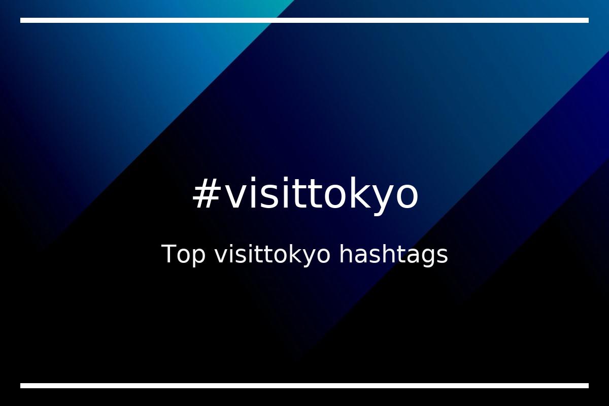 Best visittokyo Hashtag for social media like Instagram, Youtube, Twitter, Pinterest, TikTok, Facebook (#visittokyo) Best visittokyo Hashtag for social media like Instagram, Youtube, Twitter, Pinterest, TikTok, Facebook (#visittokyo)