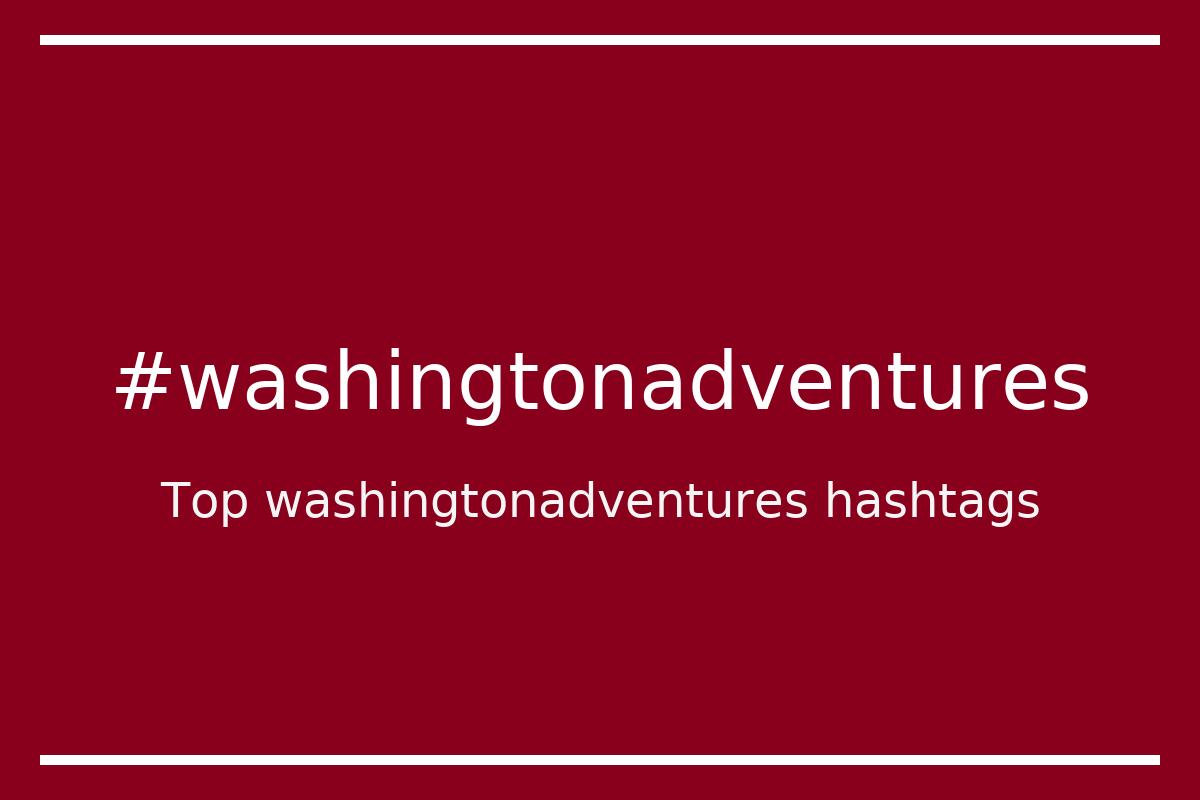 Best washingtonadventures Hashtag for social media like Instagram, Youtube, Twitter, Pinterest, TikTok, Facebook (#washingtonadventures) Best washingtonadventures Hashtag for social media like Instagram, Youtube, Twitter, Pinterest, TikTok, Facebook (#washingtonadventures)