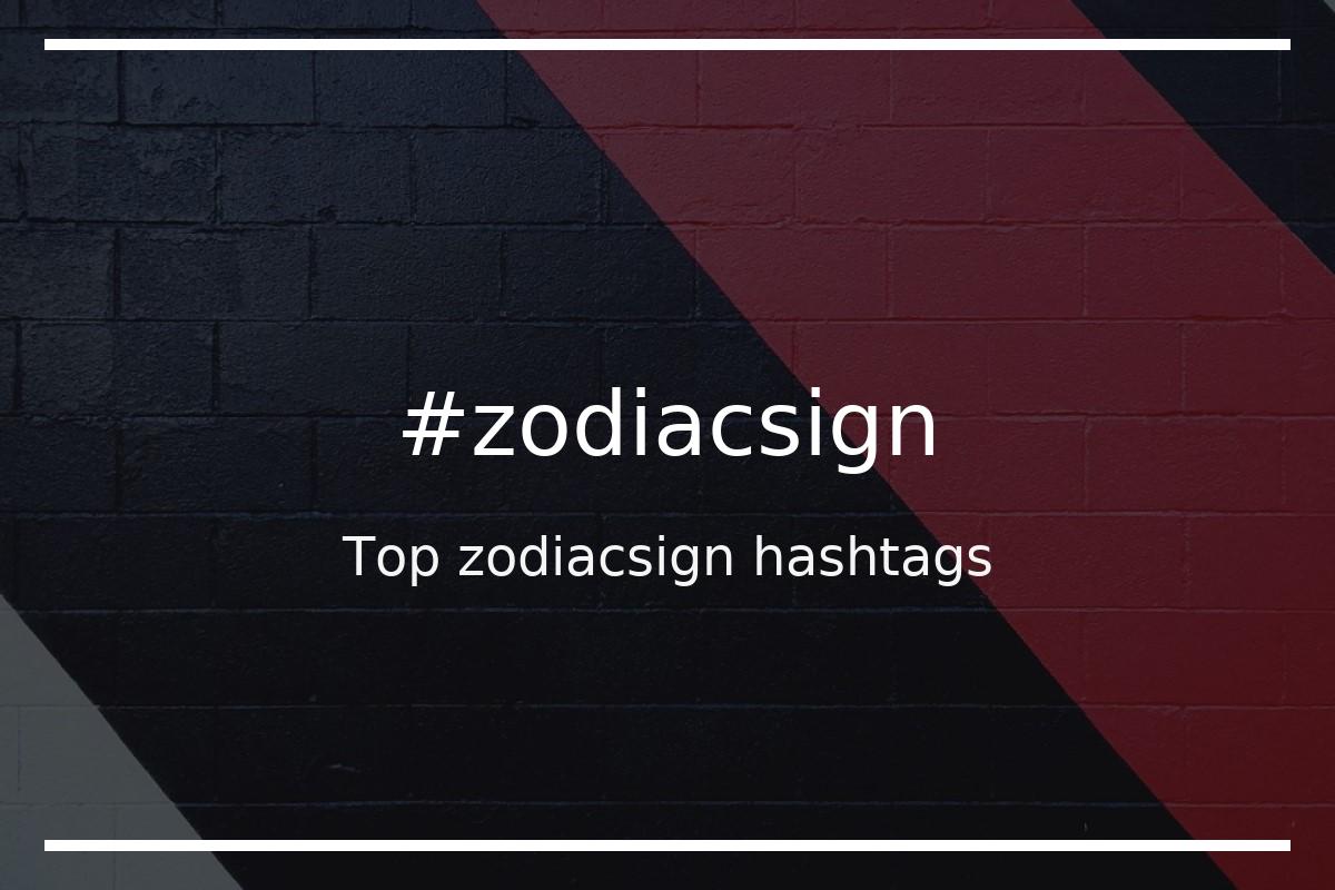 Best zodiacsign Hashtag for social media like Instagram, Youtube, Twitter, Pinterest, TikTok, Facebook (#zodiacsign) Best zodiacsign Hashtag for social media like Instagram, Youtube, Twitter, Pinterest, TikTok, Facebook (#zodiacsign)